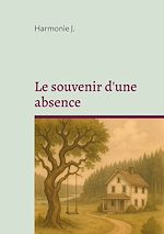 Télécharger le livre :  Le souvenir d'une absence