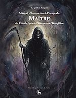 Download this eBook Manuel d'instruction à l'usage du Maître du Rite de Stricte Observance Templière