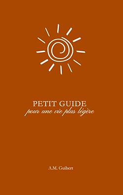 Télécharger le livre :  Petit guide pour une vie plus légère