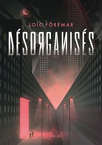 Téléchargez le livre :  Désorganisés