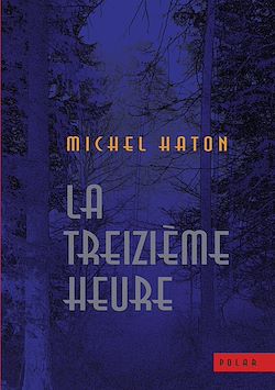Télécharger le livre :  La treizième heure