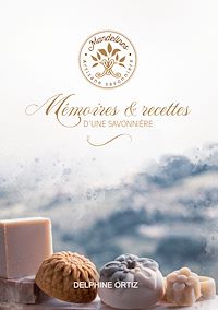 Téléchargez le livre :  Mémoires & recettes d'une savonnière