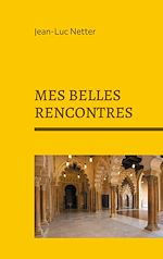 Télécharger le livre :  Mes belles rencontres