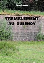 Télécharger le livre :  Tremblement au Quesnoy