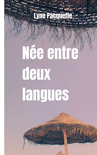 Téléchargez le livre :  Née entre deux langues