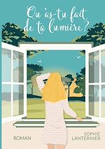 Download this eBook Qu'as-tu fait de ta lumière ?