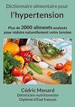 Télécharger le livre :  Dictionnaire alimentaire pour l'hypertension.