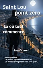 Télécharger le livre :  Saint Lou Point zéro