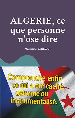 Téléchargez le livre :  Algerie, ce que personne n'ose dire