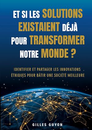 Téléchargez le livre :  Et si les solutions existaient déjà pour transformer notre monde ?