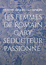 Download this eBook Les femmes de Romain Gary, séducteur passionné