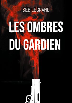 Téléchargez le livre :  Les ombres du Gardien
