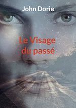 Download this eBook Le Visage du passé