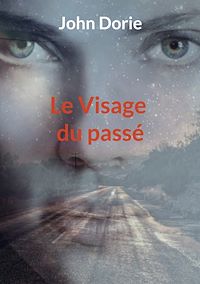 Téléchargez le livre :  Le Visage du passé