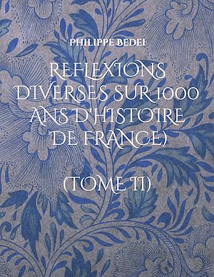 Téléchargez le livre :  Reflexions diverses sur 1000 ans d'histoire de France)