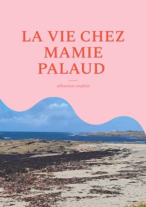 Download the eBook: La vie chez mamie palaud