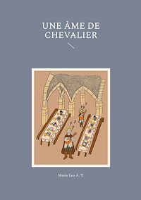 Téléchargez le livre :  Une âme de chevalier