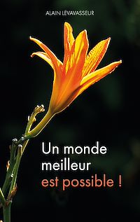 Téléchargez le livre :  Un monde meilleur est possible !