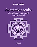 Download this eBook Anatomie occulte Tome 1