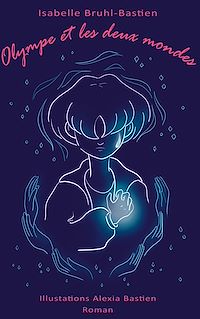 Téléchargez le livre :  Olympe et les deux mondes