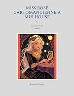 Télécharger le livre :  Miss Rose cartomancienne à Mulhouse