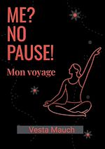 Télécharger le livre :  Me ? No Pause