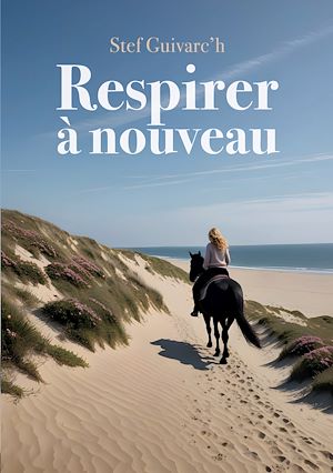 Téléchargez le livre :  Respirer à Nouveau