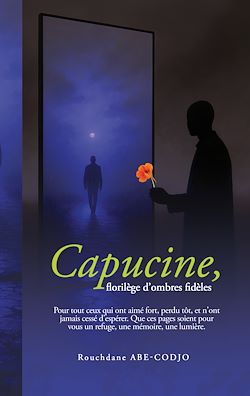 Télécharger le livre :  Capucine, florilège d'ombres fidèles