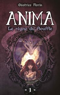 Téléchargez le livre :  Anima : le règne du Souffle