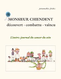 Téléchargez le livre :  Monsieur Chiendent - détecté, combattu, vaincu -