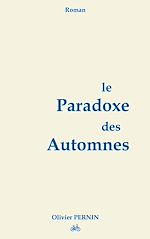 Télécharger le livre :  Le Paradoxe des Automnes