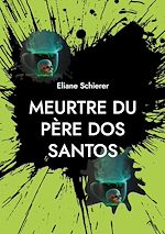 Télécharger le livre :  Meurtre du père dos Santos