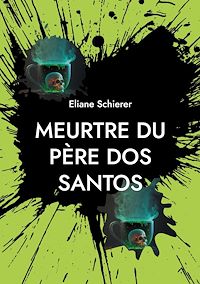 Téléchargez le livre :  Meurtre du père dos Santos