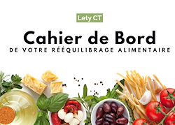 Télécharger le livre :  Cahier de Bord de votre Rééquilibrage Alimentaire