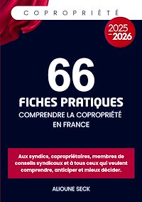 Téléchargez le livre :  66 fiches pratiques pour comprendre la copropriété en france
