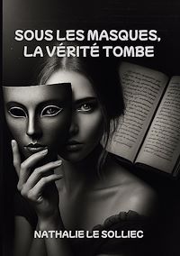 Téléchargez le livre :  Sous les masques, la vérité tombe