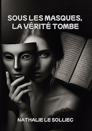 Téléchargez le livre :  Sous les masques, la vérité tombe