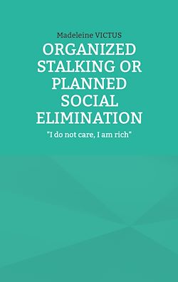 Télécharger le livre :  Organized stalking or planned social elimination