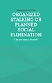 Télécharger le livre :  Organized stalking or planned social elimination
