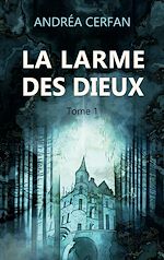 Télécharger le livre :  La larme des dieux