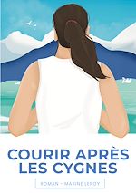Télécharger le livre :  Courir après les cygnes