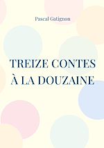 Télécharger le livre :  Treize contes à la douzaine