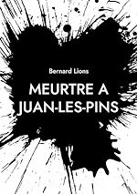 Télécharger le livre :  Meurtre à Juan-Les-Pins