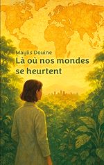 Télécharger le livre :  Là où nos mondes se heurtent