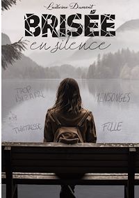 Téléchargez le livre :  Brisée en silence