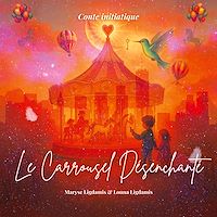Téléchargez le livre :  Le Carrousel désenchanté