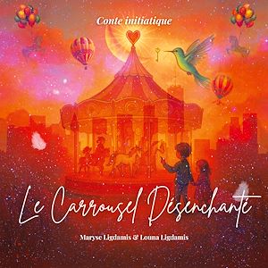 Téléchargez le livre :  Le Carrousel désenchanté