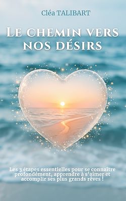 Télécharger le livre :  Le chemin vers nos désirs