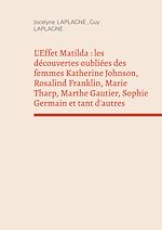 Télécharger le livre :  L'Effet Matilda : les découvertes oubliées des femmes Katherine Johnson, Rosalind Franklin, Marie Tharp, Marthe Gautier, Sophie Germain et tant d'autres