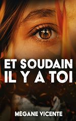 Télécharger le livre :  Et soudain il y a toi